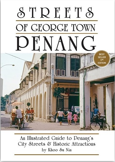 Streets of George Town, An Illustrated Guide to Penang's City Streets and Historic Attractions